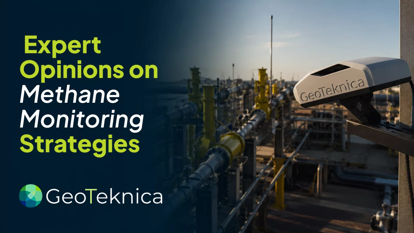 Methane monitoring strategies discussed with industrial equipment at a gas plant, highlighting GeoTeknica's technology.