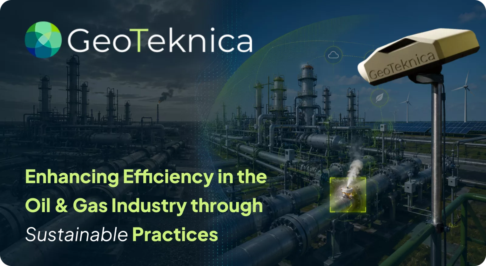 GeoTeknica technology enhances sustainable oil and gas operations with efficient practices at a refinery.