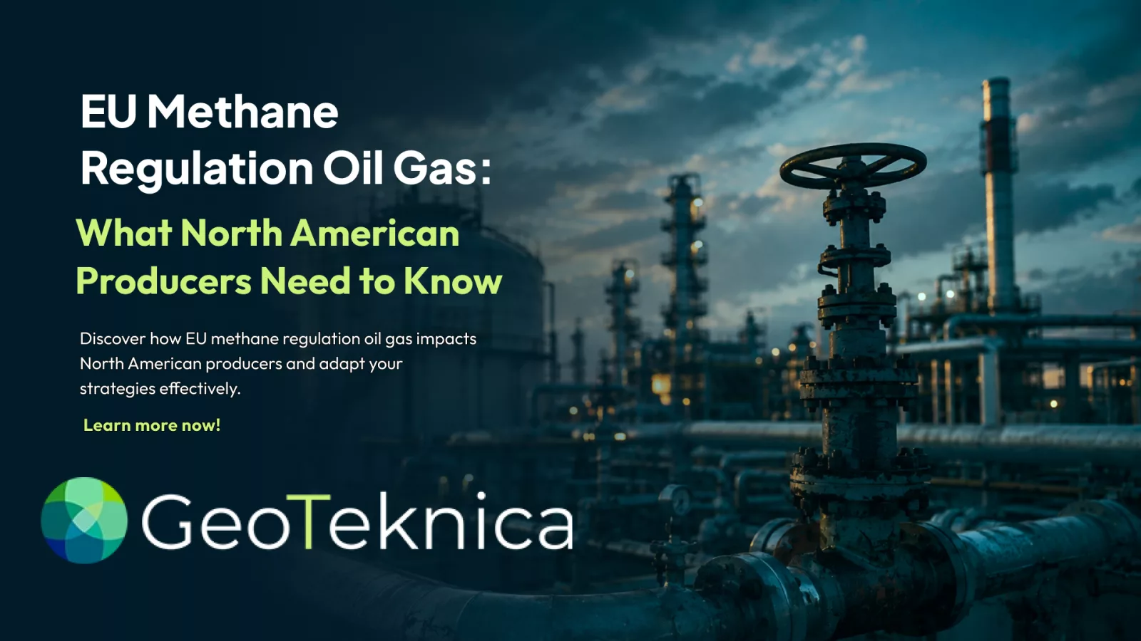 Industrial oil and gas facility at dusk, illustrating EU methane regulation oil gas impacts for North American producers.