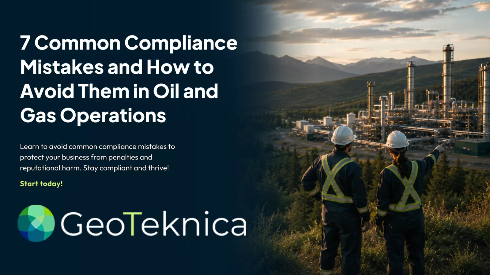Workers in safety gear overlook an oil refinery, highlighting compliance mistakes in oil and gas operations.
